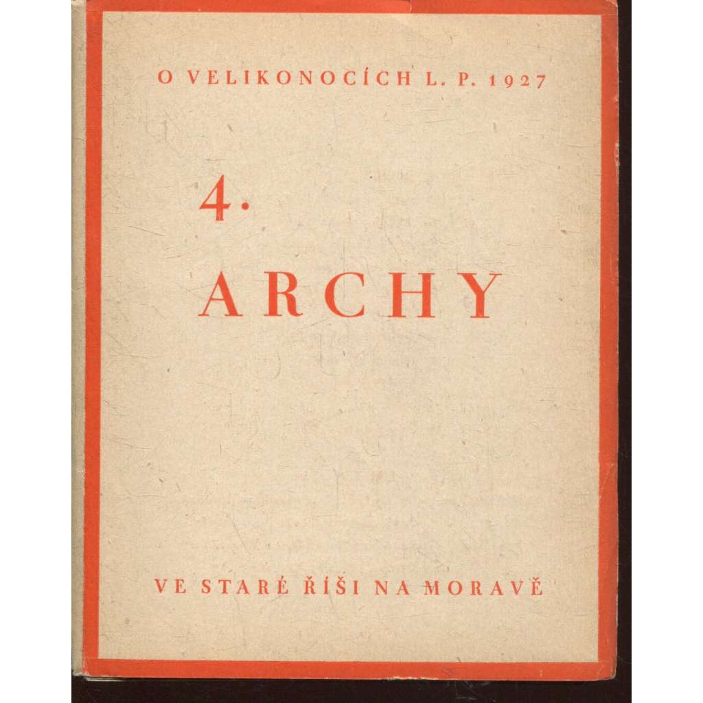 4. Archy (1927) - Stará Říše na Moravě 4. Archy (1927) - Stará Říše na Moravě