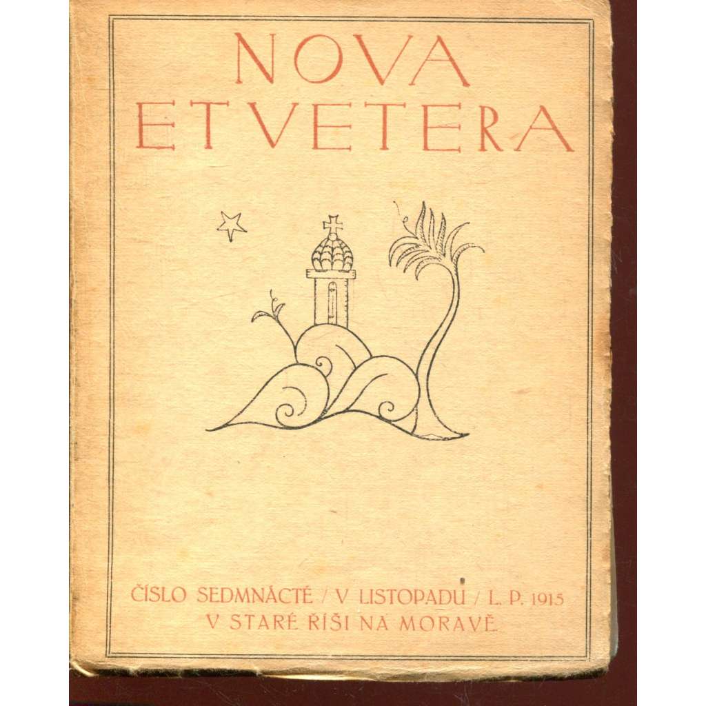 Nova et vetera, číslo 17. (listopad 1915) Stará Říše na Moravě Nova et vetera, číslo 17. (listopad 1915) Stará Říše na Moravě