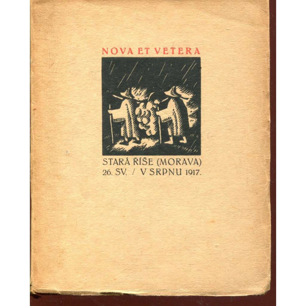 Nova et vetera, číslo 26. (srpen 1917) Stará Říše na Moravě Nova et vetera, číslo 26. (srpen 1917) Stará Říše na Moravě