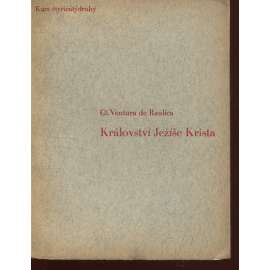 Království Ježíše Krista (Stará Říše na Moravě, Kurs, sv. 42) [Ježíš Kristus, křesťanství]