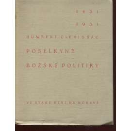 Poselkyně božské politiky (Stará Říše na Moravě, Kurs, sv. 22) - podpis Josef Florian Poselkyně božské politiky (Stará Říše na Moravě, Kurs, sv. 22) - podpis Josef Florian