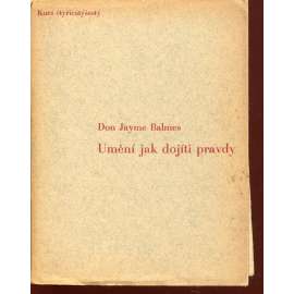 Umění jak dojíti pravdy (Stará Říše na Moravě, Kurs, sv. 46) Umění jak dojíti pravdy (Stará Říše na Moravě, Kurs, sv. 46)