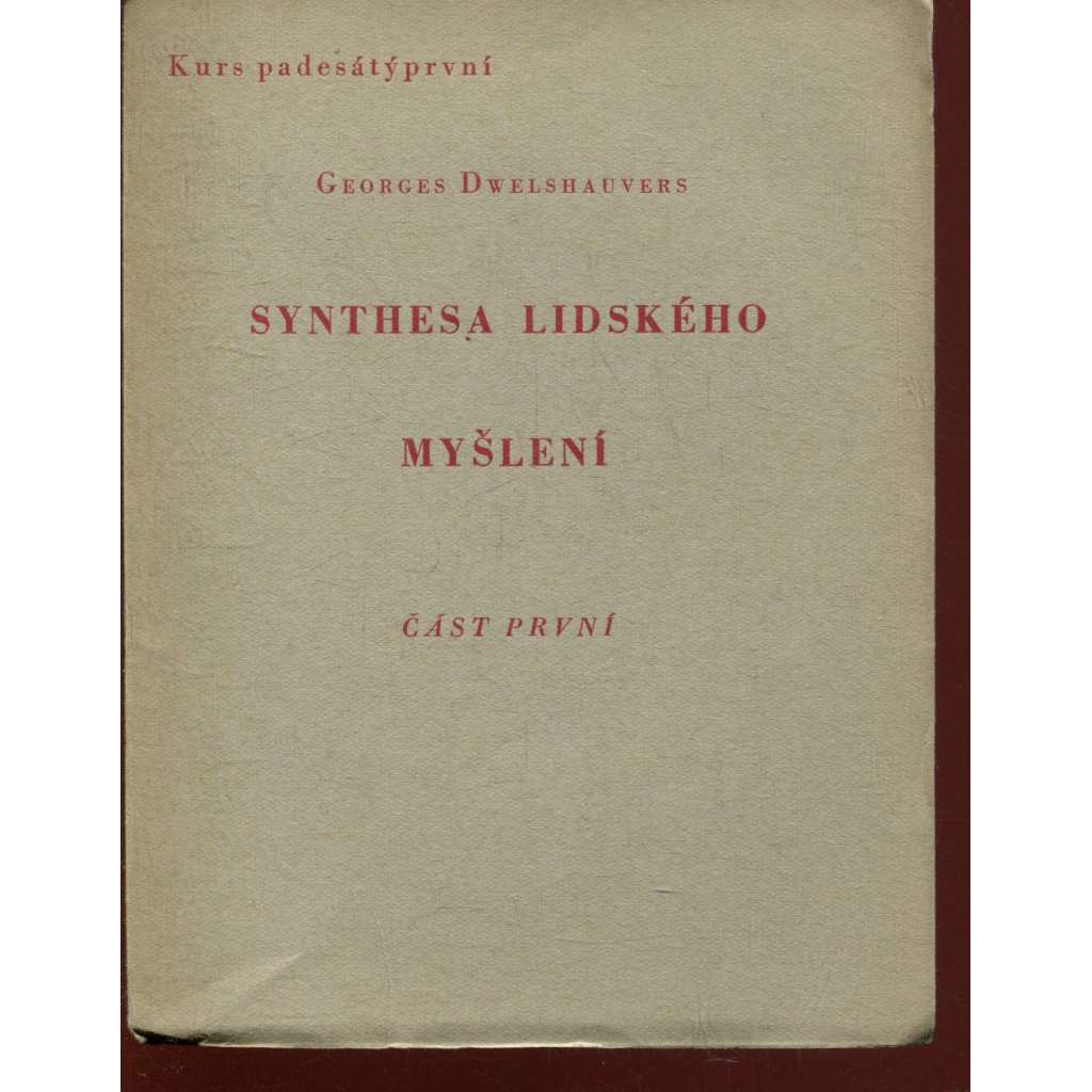 Synthesa lidského myšlení (Stará Říše na Moravě, Kurs sv. 51) Synthesa lidského myšlení (Stará Říše na Moravě, Kurs sv. 51)
