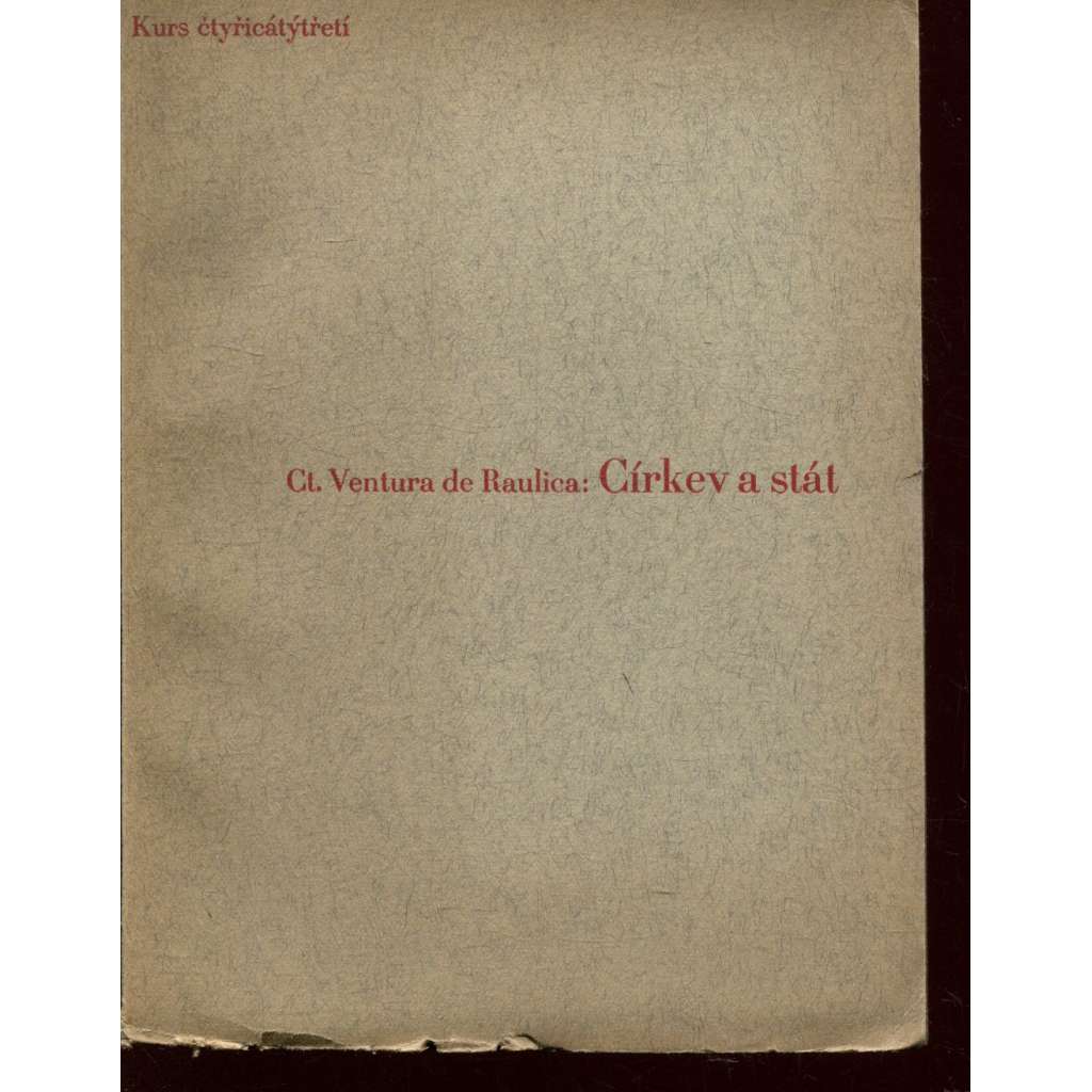 Církev a stát (Stará Říše na Moravě, Kurs sv. 43) Církev a stát (Stará Říše na Moravě, Kurs sv. 43)