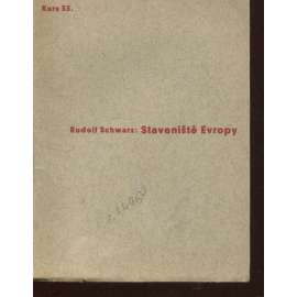 Staveniště Evropy (Stará Říše na Moravě, Kurs sv. 33) Staveniště Evropy (Stará Říše na Moravě, Kurs sv. 33)