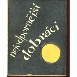 Nejodpornější dobráci (Stará Říše na Moravě, Kurs sv. 10) Nejodpornější dobráci (Stará Říše na Moravě, Kurs sv. 10)