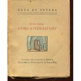 O víře a vyznání víry (Nova et vetera, svazek 38/1920 - Stará Říše na Moravě) O víře a vyznání víry (Nova et vetera, svazek 38/1920 - Stará Říše na Moravě)
