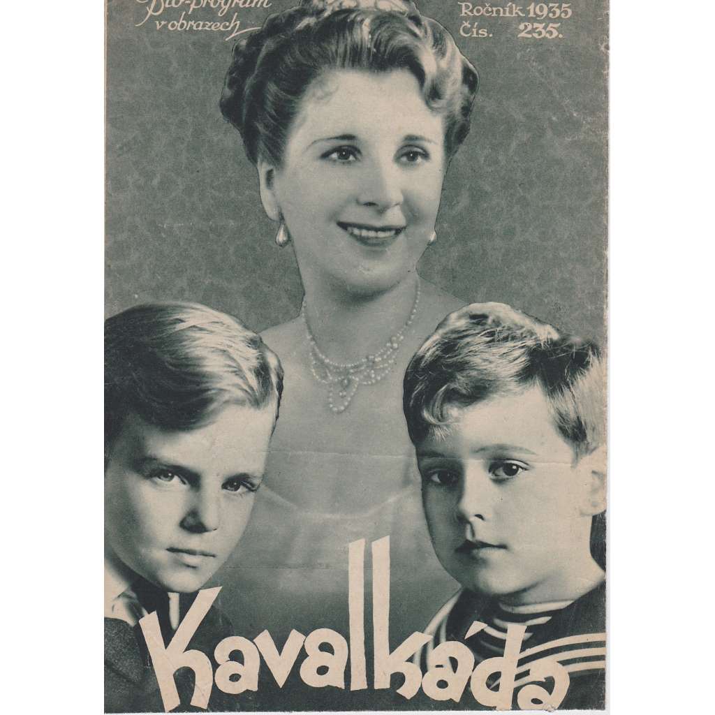 Kavalkáda. Bio-program v obrazech. Filmový prospekt z kina. (režie F. Lloyd, hrají D. Wynyardová, C. Brook)