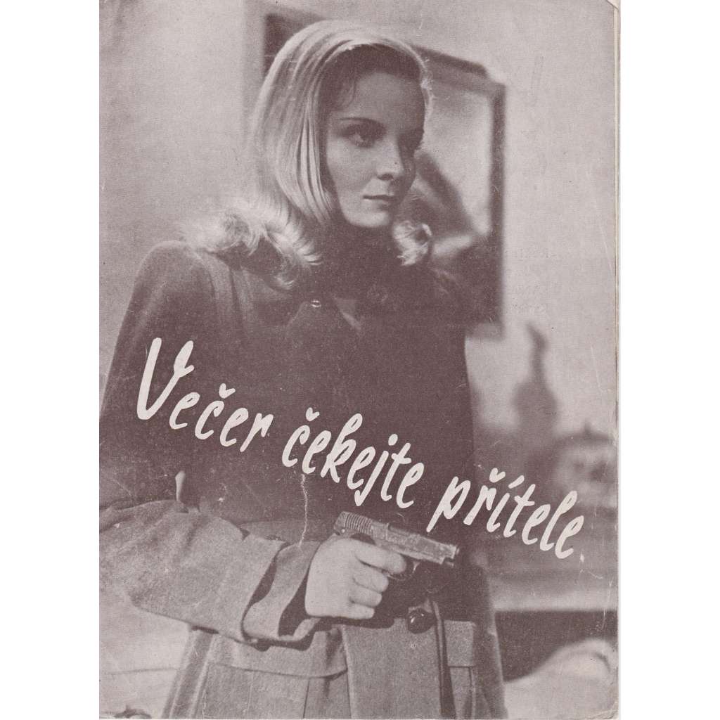 Večer čekejte přítele. Bio-program v obrazech. Filmový prospekt z kina. (režie R. Bernard, hrají M. Sologne, M. Simon)