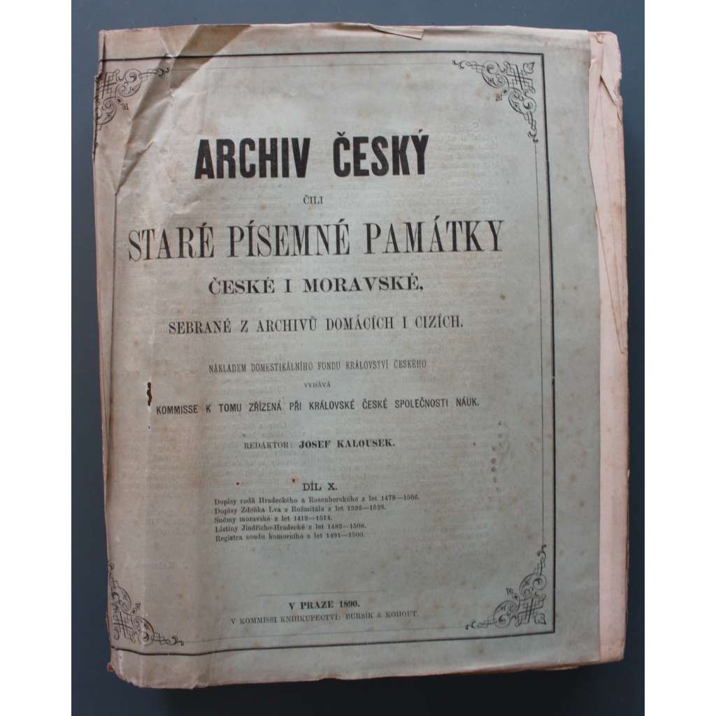 Archiv český, čili, Staré písemné památky české i moravské. Sebrané z archivů domácích i cizích (Listiny, archivy, pomocné vědy historické, mj. Dopisy Z. Lva z Rožmitála, Sněmy moravské z let 1412-1514, Registra soudu komorního z let 1491-1500)