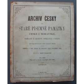 Archiv český, čili, Staré písemné památky české i moravské sebrané z archivů domácích i cizích. díl XXII (Listiny, archiválie, pomocné vědy historické, mj. Řády selské a instrukce hospodářské 1350-1626)