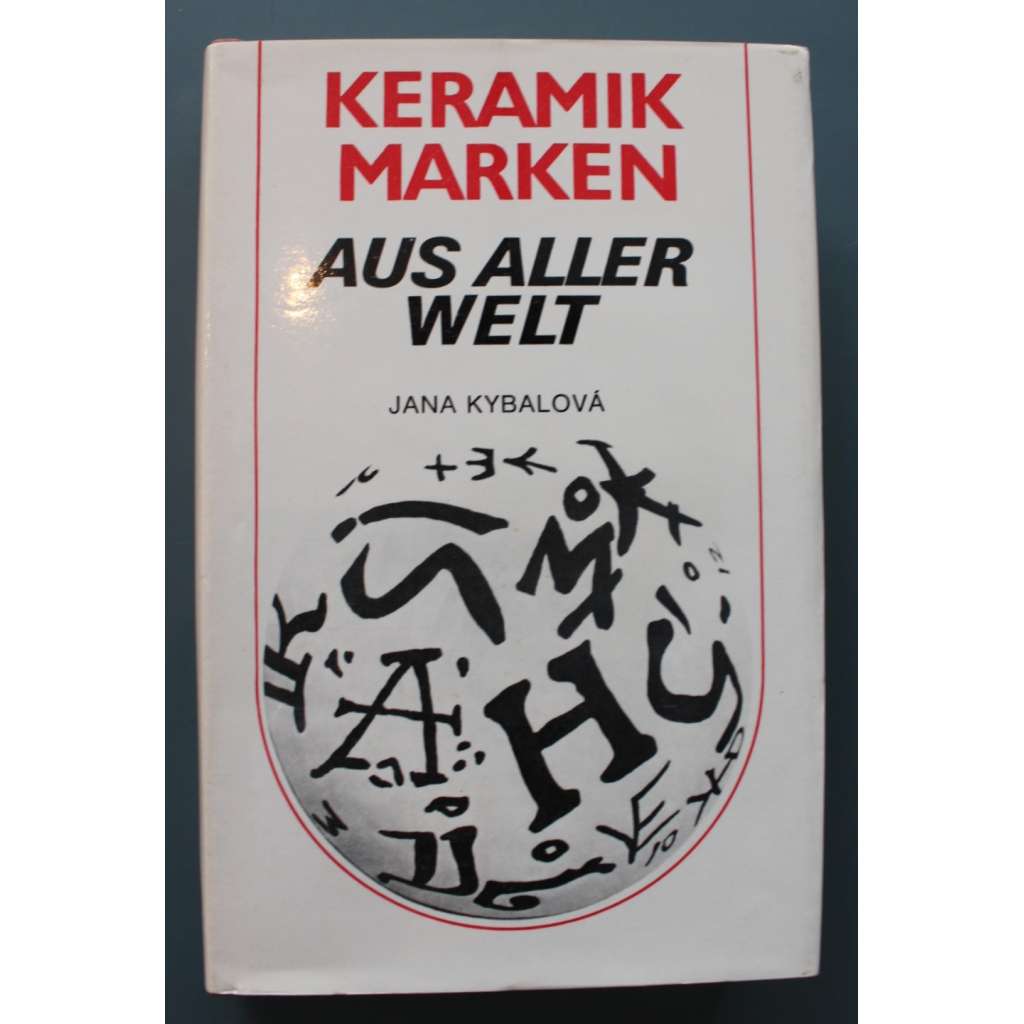 Keramik Marken aus aller Welt (Keramické značky z celého světa, keramika, porcelán, mj. Delft, Faenza, Wien)