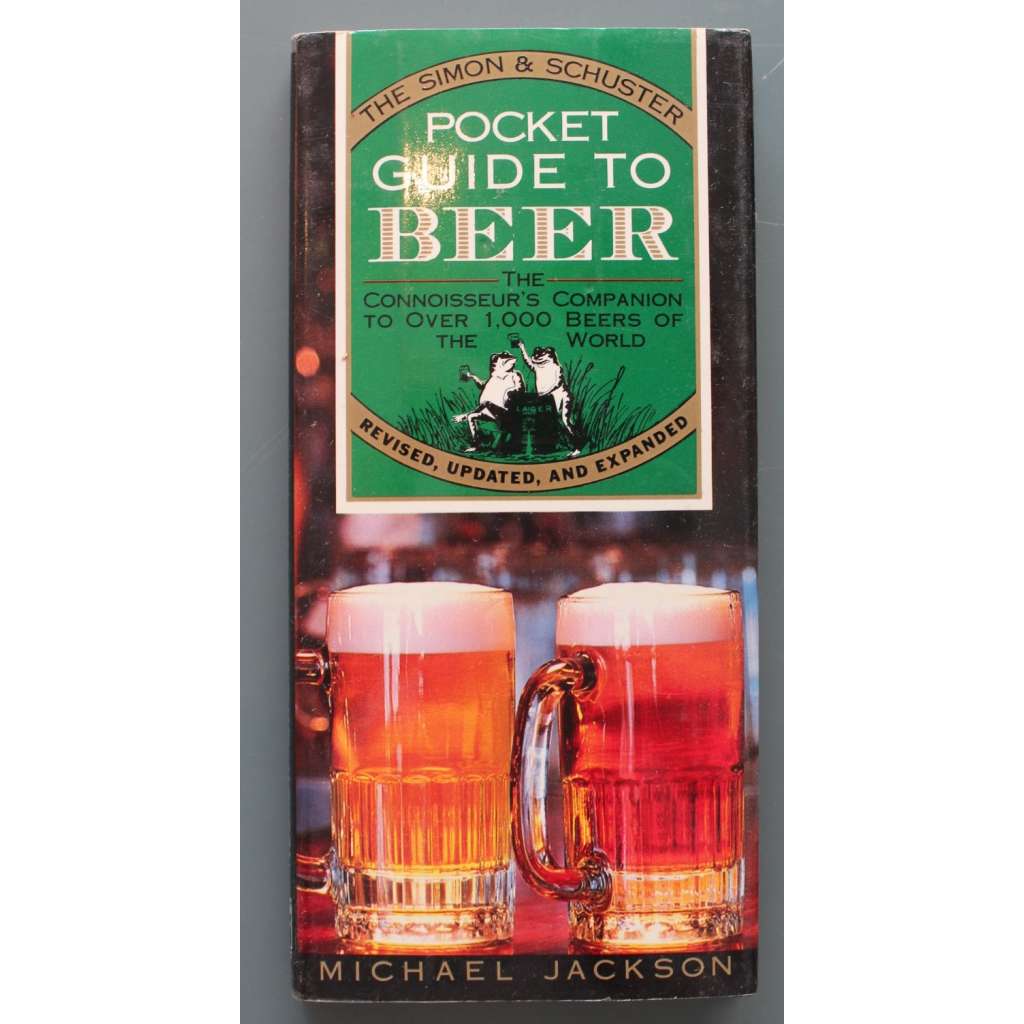 The Simon & Schuster Pocket Guide to Beer (Kapesní průvodce pivem, pivo, mj. Československo, Rakousko, Německo, Belgie, Francie, Kanada, USA)