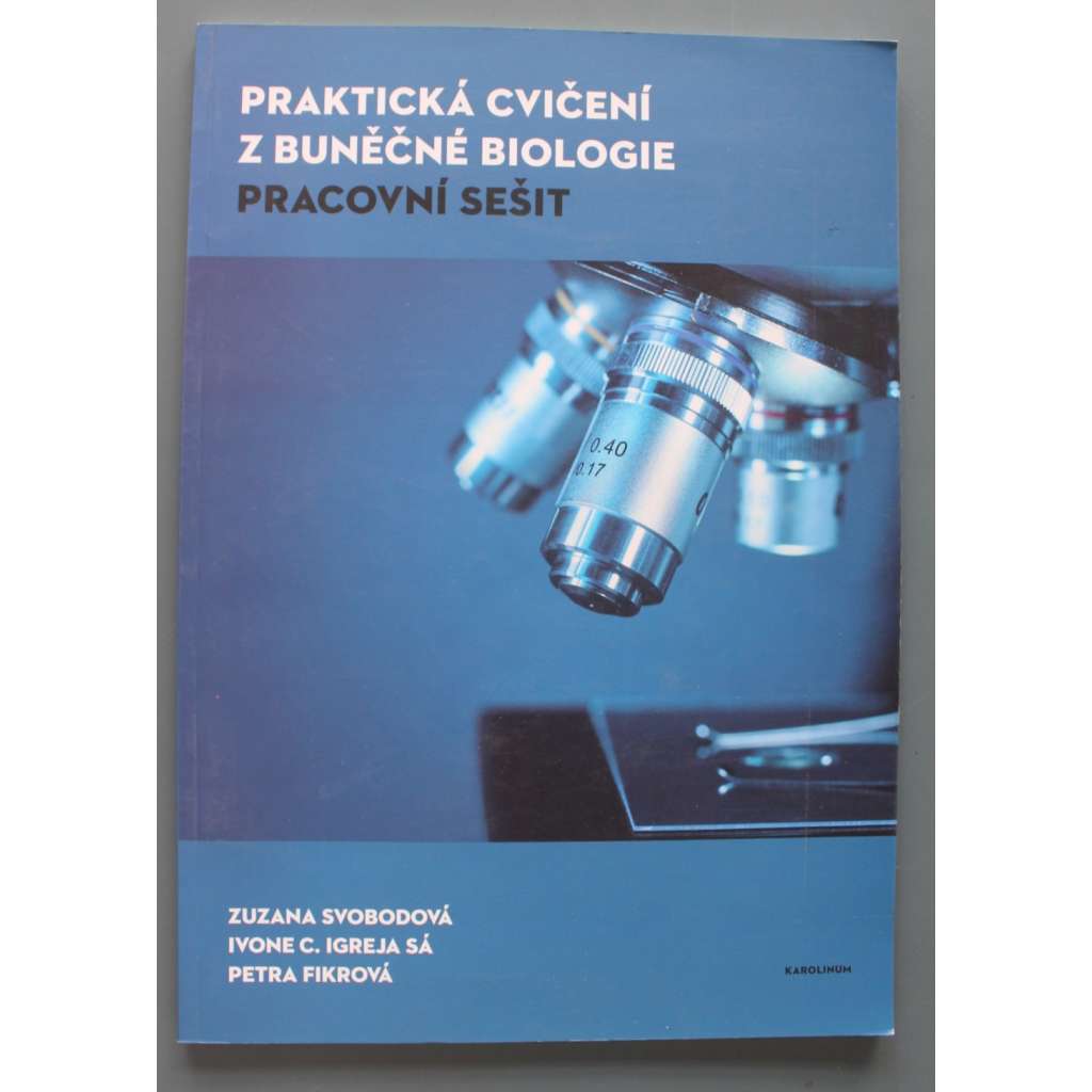Praktická cvičení z buněčné biologie - Pracovní sešit (učebnice, cytologie, laboratorní cvičení)