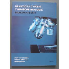 Praktická cvičení z buněčné biologie - Pracovní sešit (učebnice, cytologie, laboratorní cvičení)