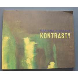Marianna Alasseur. Kontrasty (výstavní katalog, malířství, abstrakce; Litoměřice)