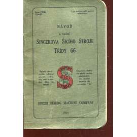 Návod k použití Singerova šicího stroje třídy 66 (šicí stroj)