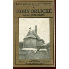 Hory orlické I. Fastrův průvodce po čes. severovýchodě