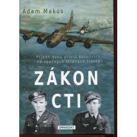 Zákon cti. Příběh dvou pilotů bojujících na opačných stranách fronty