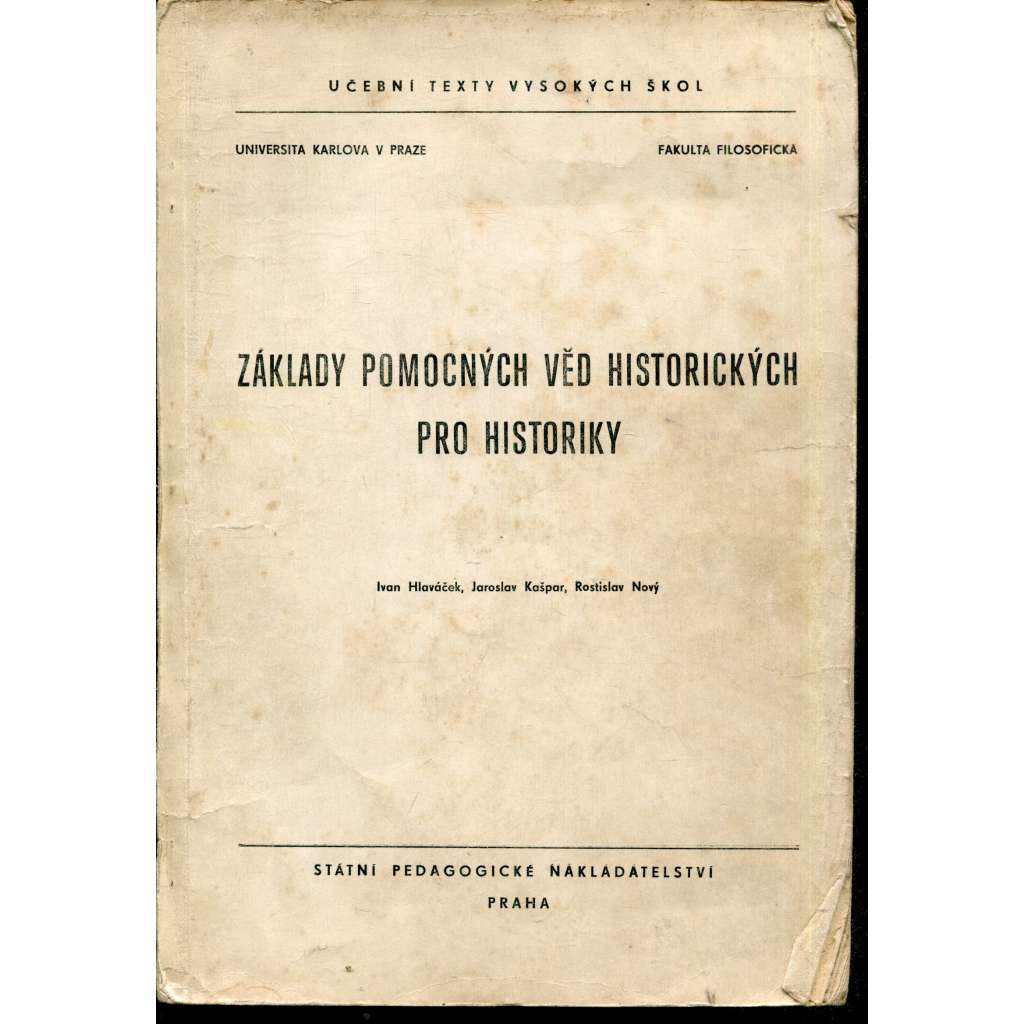 Základy pomocných věd historických pro historiky (pošk.) Základy pomocných věd historických pro historiky (pošk.)