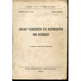 Základy pomocných věd historických pro historiky (pošk.) Základy pomocných věd historických pro historiky (pošk.)