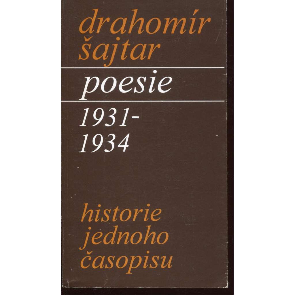 Poesie 1931-1934: historie jednoho časopisu [Poesie - Slezský literární časopis] - podpis Drahomír Šajtar