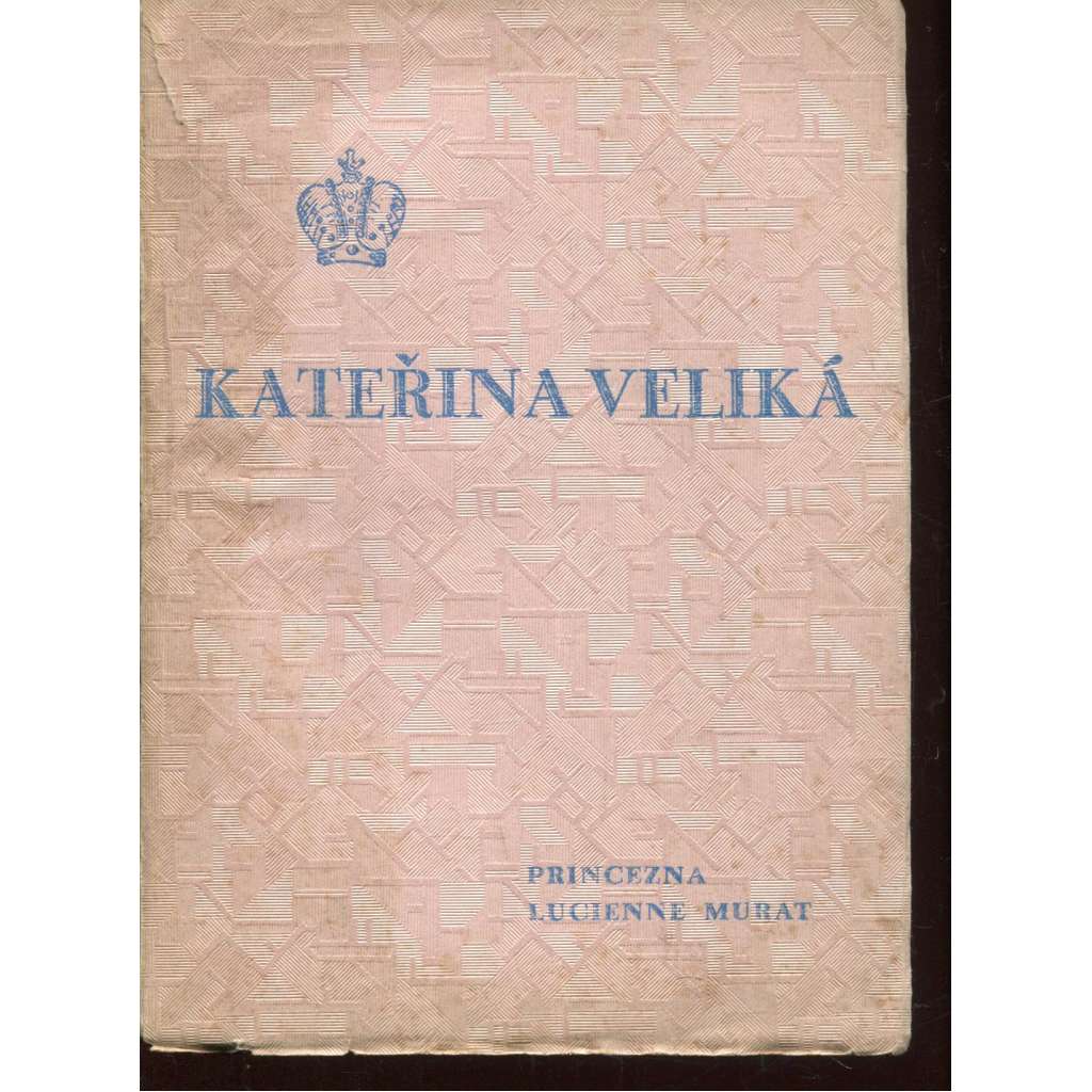 Kateřina Veliká - císařovna Ruska