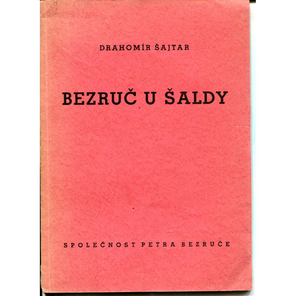 Bezruč u Šaldy (podpis Drahomír Šajtar)