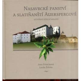 Nasavrcké panství a slatiňanští Auerspergové: Utváření sídelní krajiny (Slatiňany, Nasavrky)