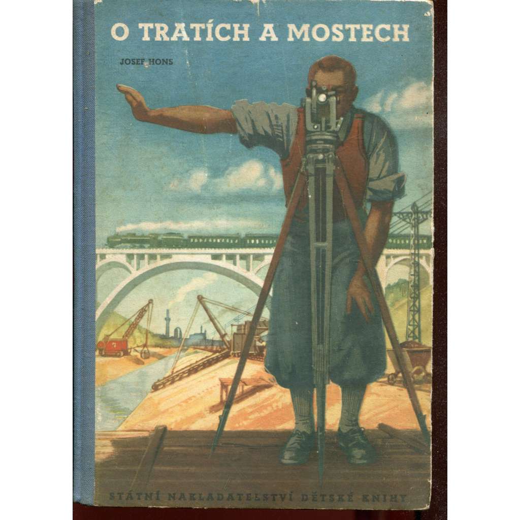 O tratích a mostech (mosty, železnice, ilustrace Vojtěch Kubašta)