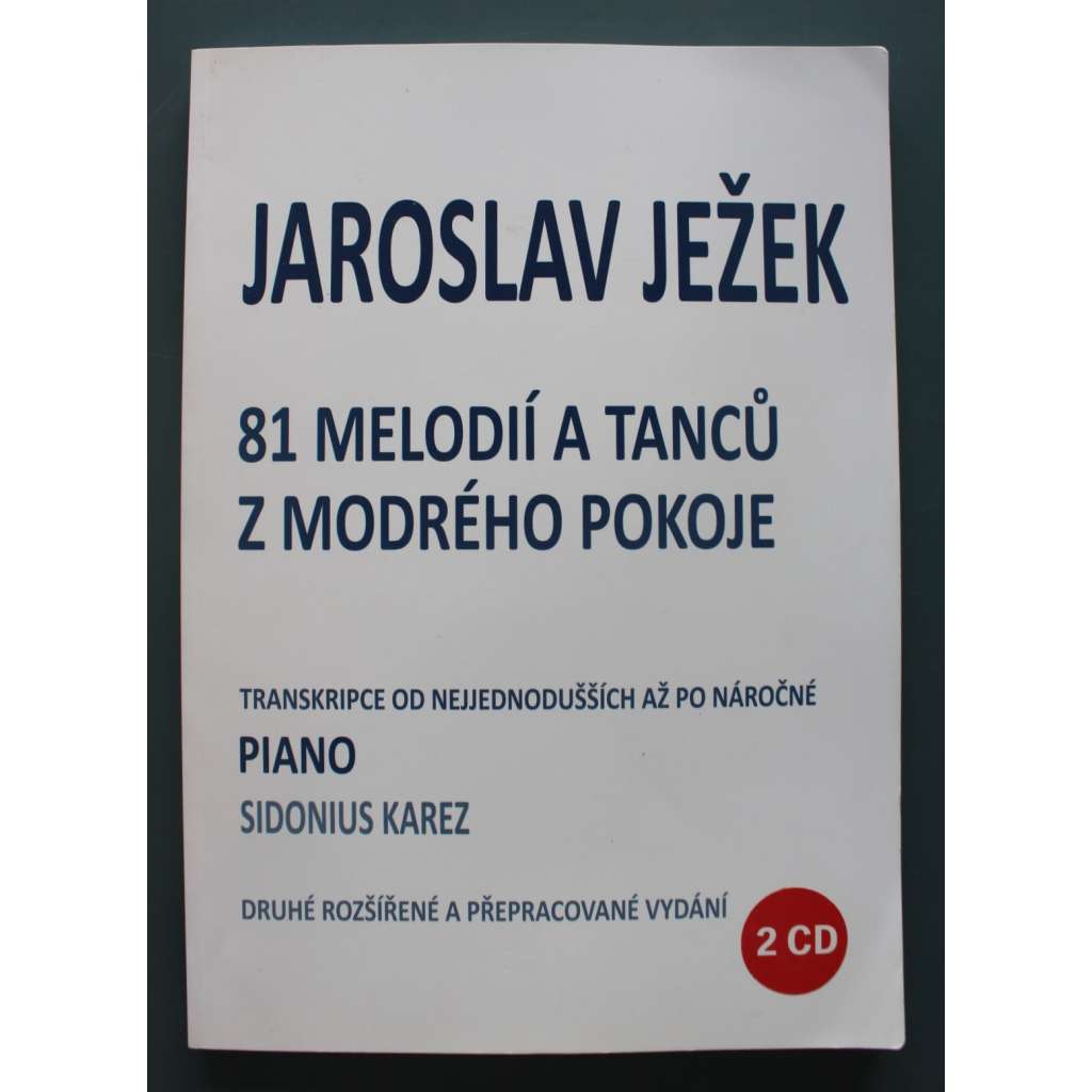 81 melodií a tanců z modrého pokoje (noty, piano, jazz, mj. Babička Mary, Na Poříčí, Peníze nebo život, Nebe na zemi, Kat a blázen, Život je jen náhoda)