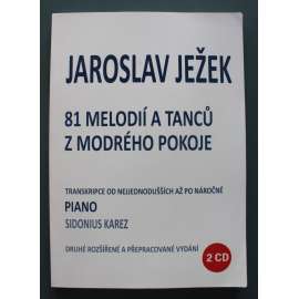 81 melodií a tanců z modrého pokoje (noty, piano, jazz, mj. Babička Mary, Na Poříčí, Peníze nebo život, Nebe na zemi, Kat a blázen, Život je jen náhoda)