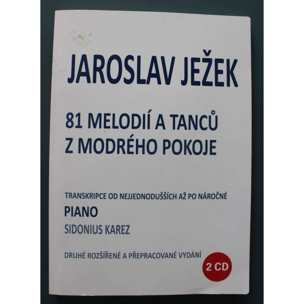 81 melodií a tanců z modrého pokoje (noty, piano, jazz, mj. Babička Mary, Na Poříčí, Peníze nebo život, Nebe na zemi, Kat a blázen, Život je jen náhoda)