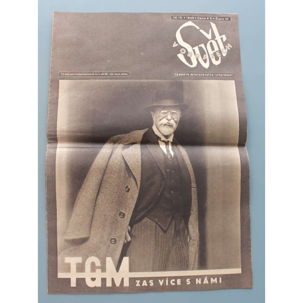 Svět v obrazech 1945, roč. I. č. 10 (časopis, politika, kultura, fotografie, mj. Před osmi lety odešel president osvoboditel [Masaryk], Co s nimi? [vystěhování Čechů - Neveklovsko], Začala škola, Atomová bomba)
