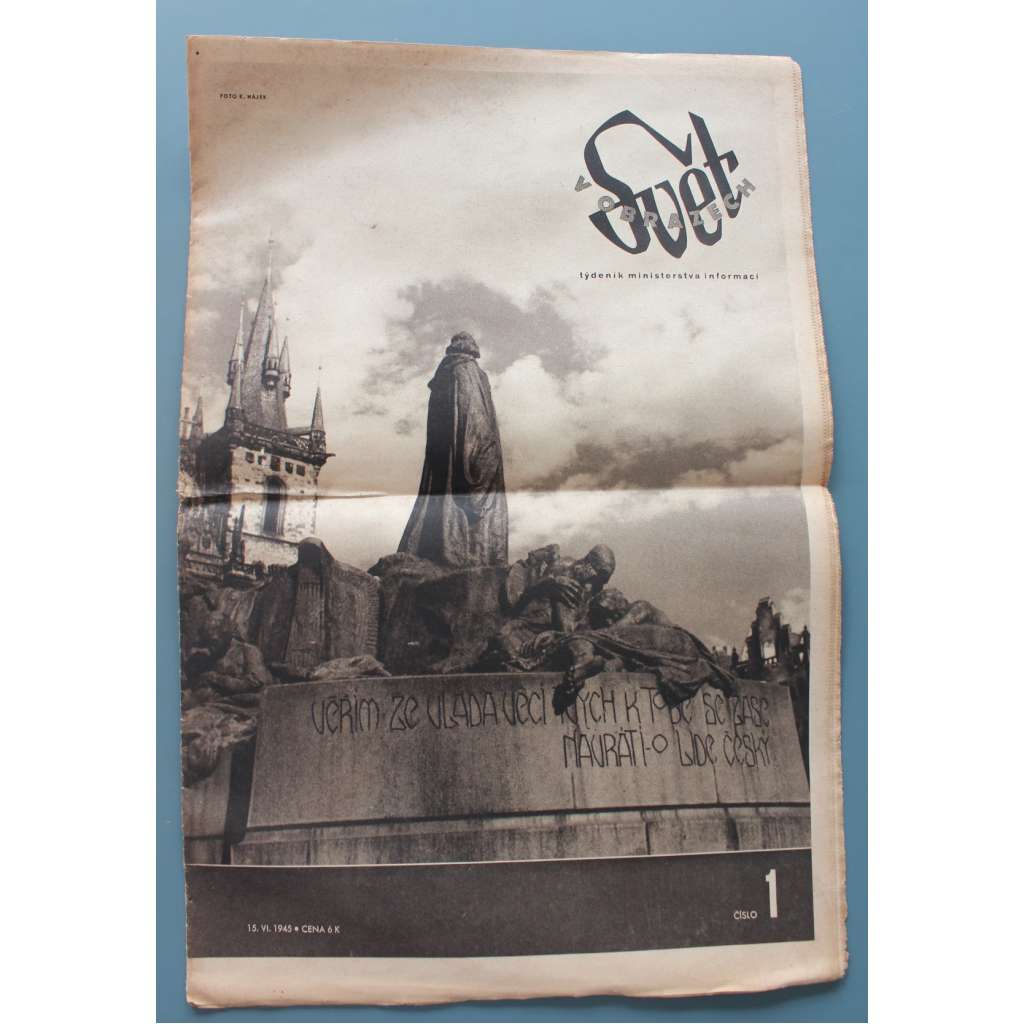 Svět v obrazech 1945, roč. I. č. 1 (časopis, politika, kultura, fotografie, mj. Hold maršálům Rudé armády, Lidice, Smetanova Libuše, Kolbenka...a jedem!)