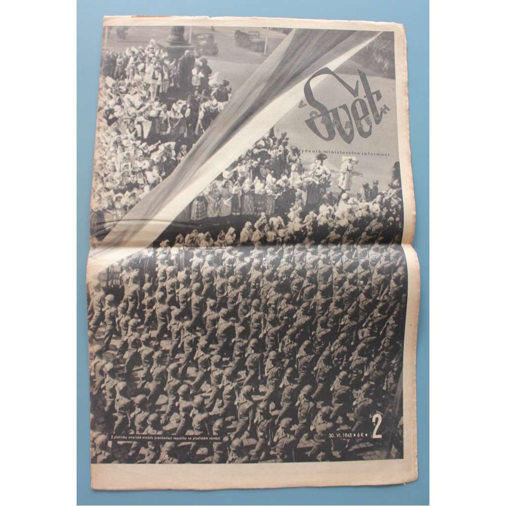 Svět v obrazech 1945, roč. I. č. 2 (časopis, politika, kultura, fotografie, mj. Presidentova cesta do jižních Čech, Armáda na kolech)