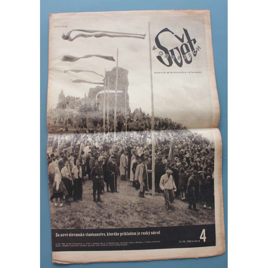 Svět v obrazech 1945, roč. I. č. 4 (časopis, politika, kultura, fotografie, mj. Devín, R. Kubelík - Politické zákony českého muzikantství, České pohraničí [Sudety], Josef Čapek)