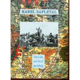 Karel Zapletal - člověk, učitel, geolog