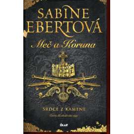 Srdce z kamene (série: Meč a Koruna)