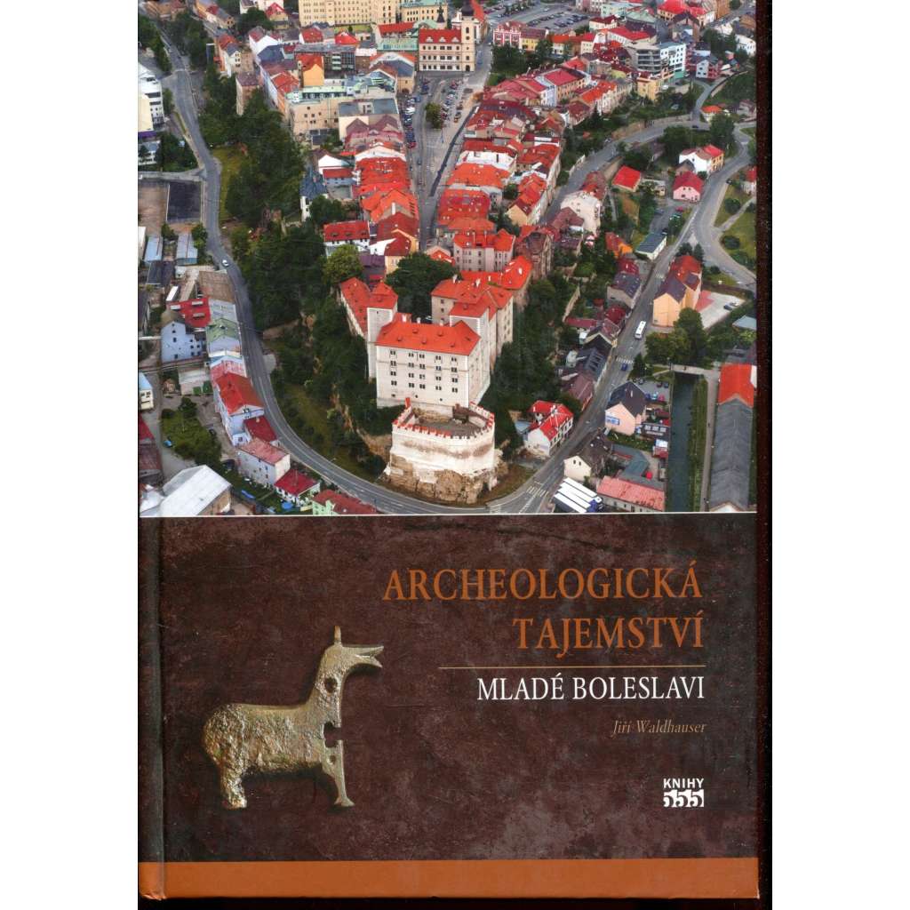 Archeologická tajemství Mladé Boleslavi (Mladá Boleslav)