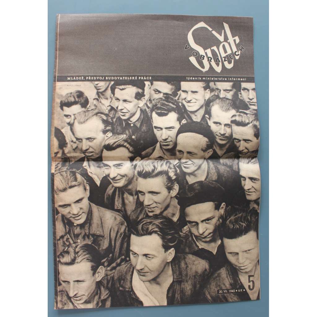 Svět v obrazech 1945, roč. I. č. 5 (časopis, politika, kultura, fotografie, mj. Svobodná Francie [de Gaulle, Leclerc], Jugoslavie bojující a mučená, Maršál Tito)