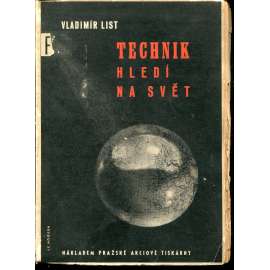 Technik hledí na svět