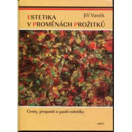Estetika v proměnách prožitků