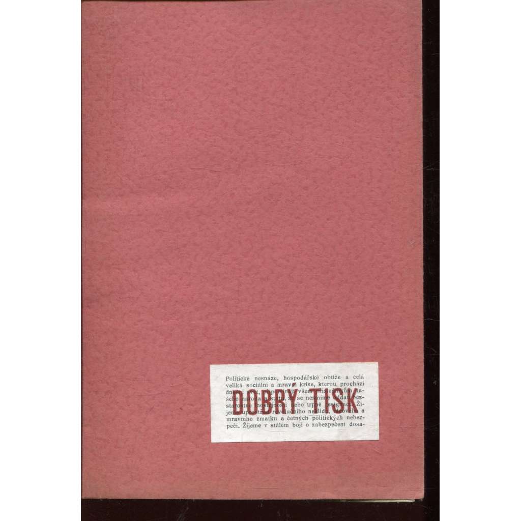 Dobrý tisk: Úkoly žurnalistiky (Ed. Beneš) a Den a věčnost (F. X. Šalda)