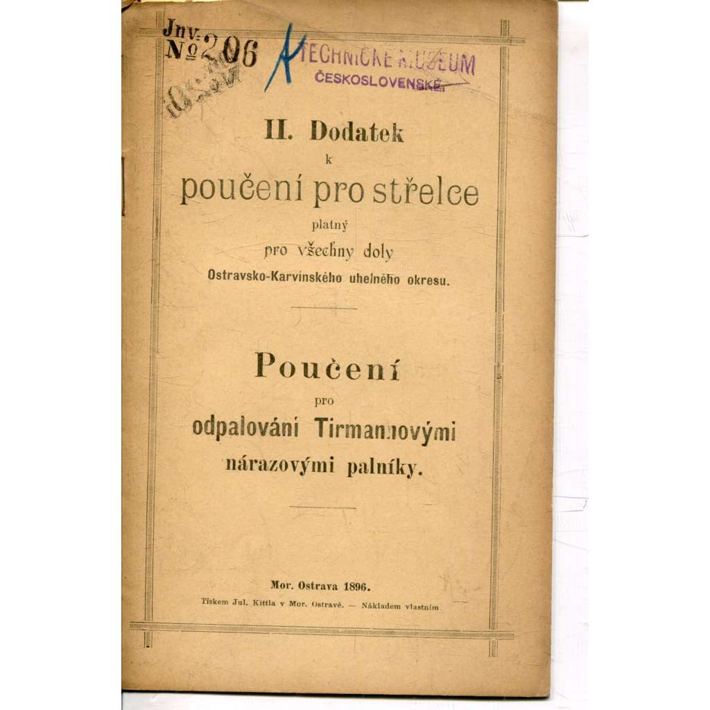 II. Dodatek k poučení pro střelce platný pro všechny doly Ostravsko-Karvínského okresu. Poučení pro odpalování Tirmannovými nárazovými palníky (Ostravsko-Karvínský okres, hornictví) II. Dodatek k poučení pro střelce platný pro všechny doly Ostravsko-Karvínského okresu. Poučení pro odpalování Tirmannovými nárazovými palníky (Ostravsko-Karvínský okres, hornictví)