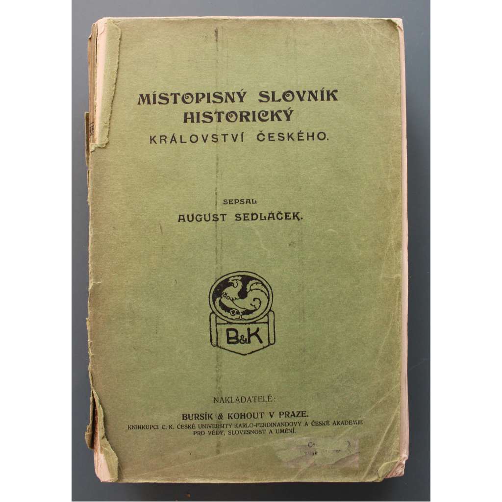 Místopisný slovník historický království Českého (Čechy, Morava, Slezsko, mj. Benešov, Přibyslav, SEdlec, Kralupy nad Vltavou, Mělník, Praha, Prachatice, Náchod)