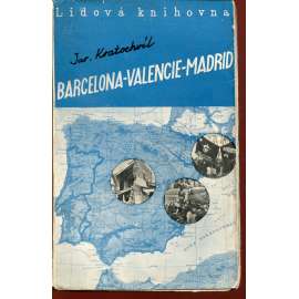 Barcelona - Valencie - Madrid (Španělská válka)
