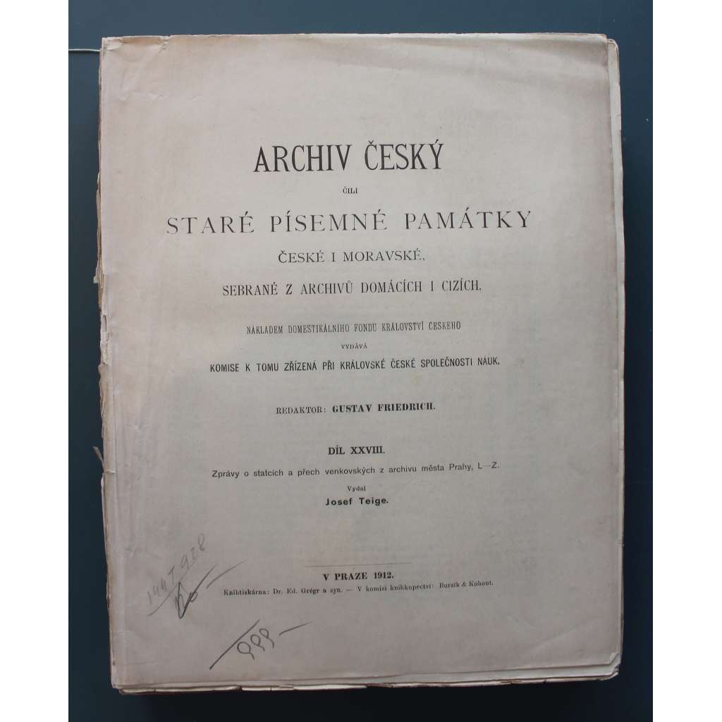 Archiv český, čili, Staré písemné památky české i moravské sebrané z archivů domácích i cizích. díl XXVIII (Listiny, archiválie, pomocné vědy historické, mj. Zprávy o statcích z archivu města Prahy L-Z)