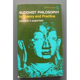 Buddhist Philosophy in Theory And Practice (A pelican original) (Buddhistická filozofie v teorii a praxi, Buddhismus, Buddha, Indie)