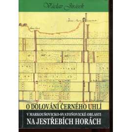 O dolování černého uhlí v oblasti Rtyňsko-bohdašínské na Jestřebích horách (Malé Svatoňovice) - Jestřebí hory O dolování černého uhlí v oblasti Rtyňsko-bohdašínské na Jestřebích horách (Malé Svatoňovice) - Jestřebí hory